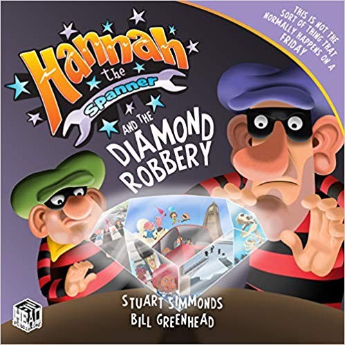 Hannah the Spanner and the diamond Robbery