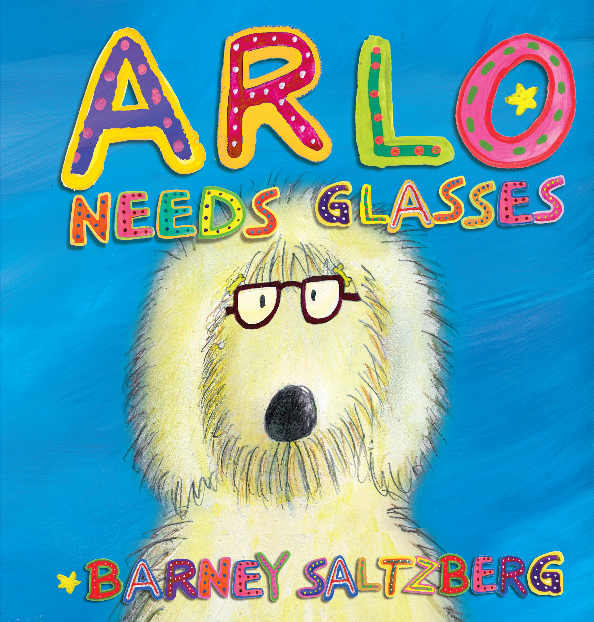 Arlo Needs Glasses by Barney Saltzberg