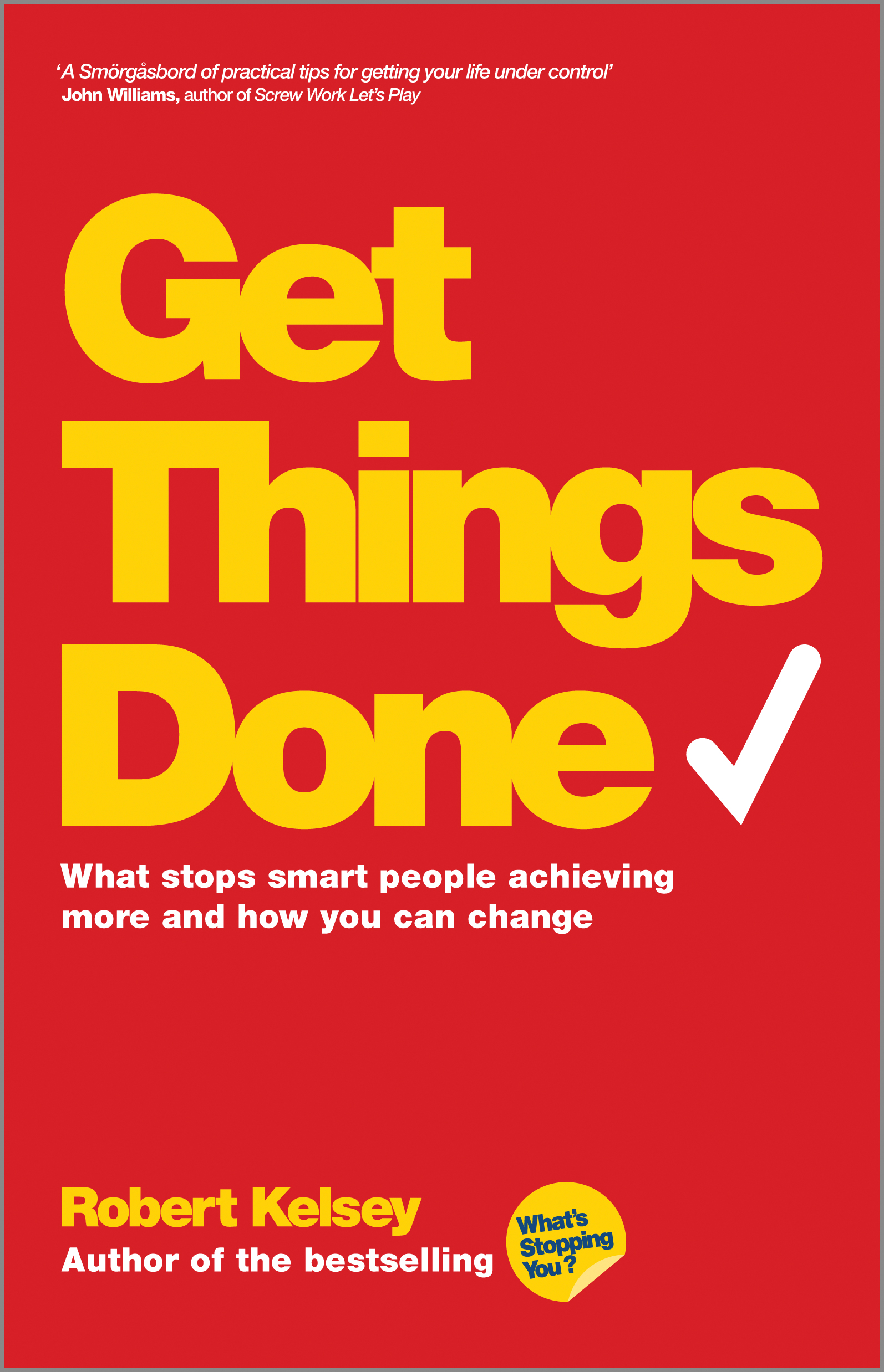 Get Things Done by Robert Kelsey