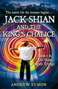 Jack Shian and the King's Chalice