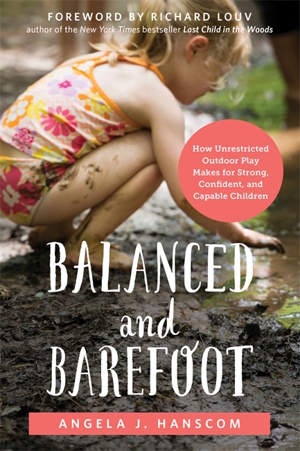 Balanced and Barefoot by Angela Hanscom